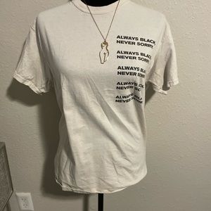 ALWAYS BLACK NEVER SORRY tee